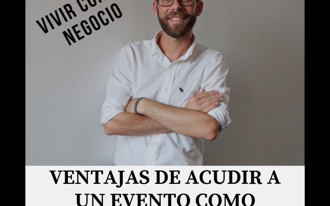 Ventajas de acudir a eventos de Marketing