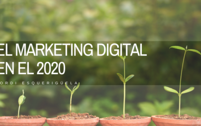 El Marketing Digital en el 2020